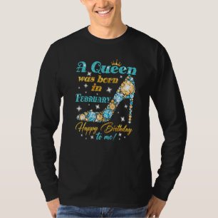 Camiseta Uma Rainha Foi Nascer Em Fevereiro Feliz Aniversár
