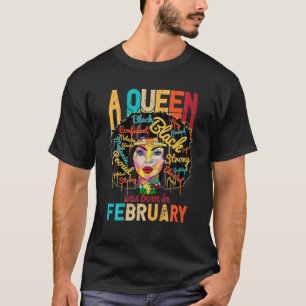 Camiseta Uma Rainha Foi Nascer Em Fevereiro, Melanin Birthd