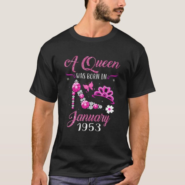 Camiseta Uma Rainha Foi Nascer Em Janeiro De 1953 68º Anive (Frente)