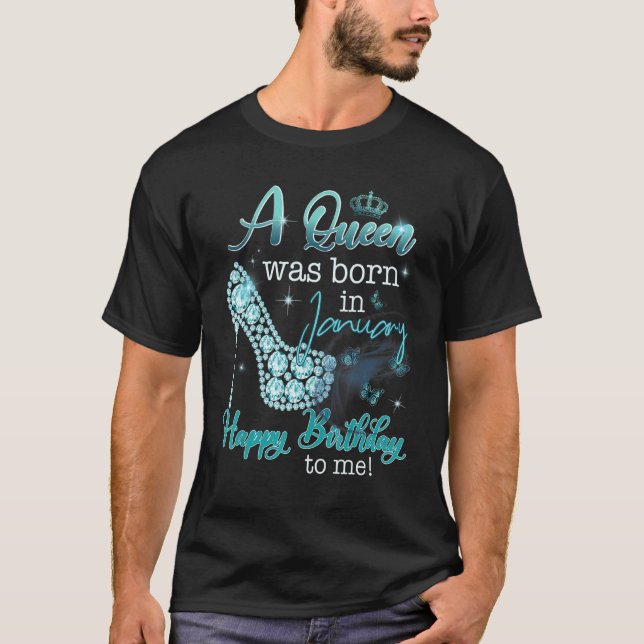 Camiseta Uma Rainha Foi Nascer Em Janeiro Feliz Aniversário (Frente)