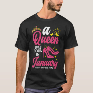 Camiseta Uma Rainha Foi Nascer Em Janeiro Feliz Aniversário