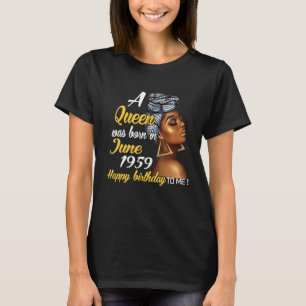 Camiseta Uma Rainha Foi Nascer Em Junho De 1959 62º Anivers