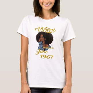 Camiseta Uma Rainha Foi Nascer Em Junho De 1967, 54º Presen