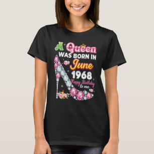 Camiseta Uma Rainha Foi Nascer Em Junho De 1968 Feliz 54º a