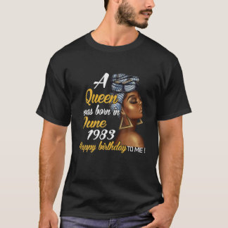 Camiseta Uma Rainha Foi Nascer Em Junho De 1983 38º Present