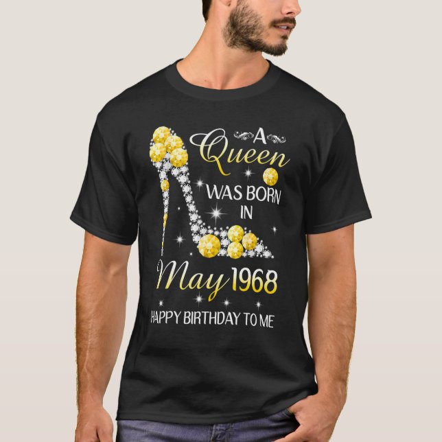 Camiseta Uma Rainha Foi Nascer Em Maio De 1968 Feliz Aniver (Frente)