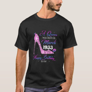 Camiseta Uma Rainha Foi Nascer Em Março De 1933 Feliz Aniv