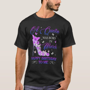 Camiseta Uma Rainha Foi Nascer Em Março, Salto Alto, Aniver