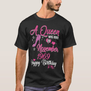 Camiseta Uma Rainha Foi Nascer Em NOVEMBRO DE 1969 50º Aniv
