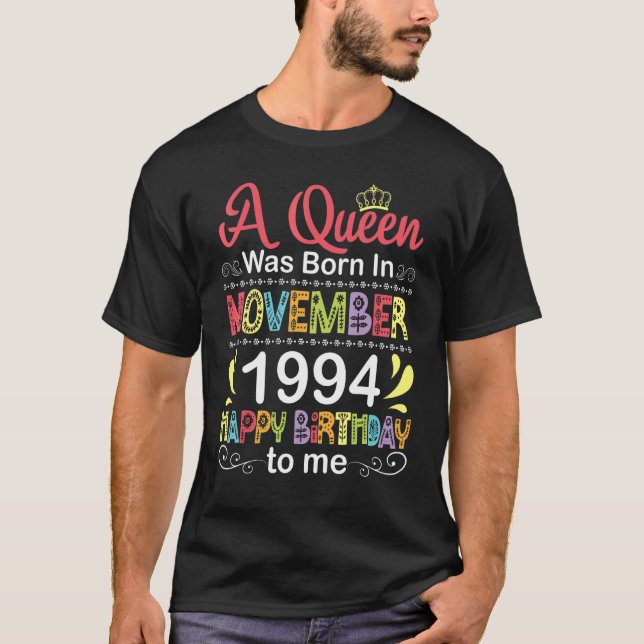 Camiseta Uma Rainha Foi Nascer Em Novembro De 1994 Feliz Me (Frente)