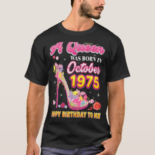 Camiseta Uma Rainha Foi Nascer Em Outubro De 1975 Feliz Ani