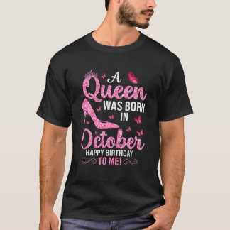 Camiseta Uma Rainha Foi Nascer Em Outubro Feliz Aniversário