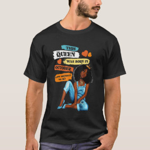 Camiseta Uma Rainha Foi Nascer Em Outubro Feliz Aniversário
