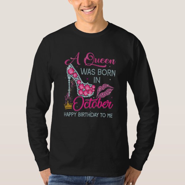 Camiseta Uma Rainha Foi Nascer Em Outubro Feliz Aniversário (Frente)