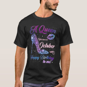 Camiseta Uma Rainha Foi Nascer Em Outubro Feliz Aniversário