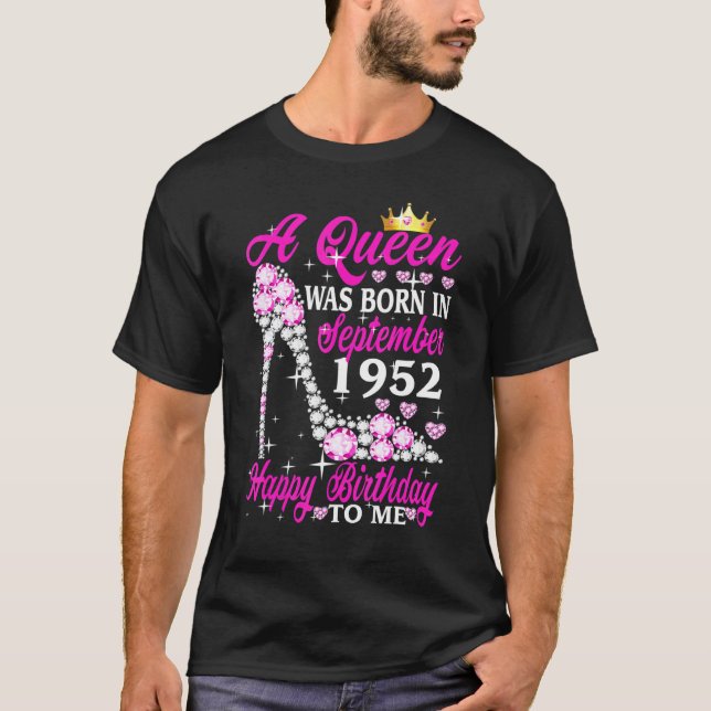 Camiseta Uma Rainha Foi Nascer Em Setembro De 1952 70 Anive (Frente)