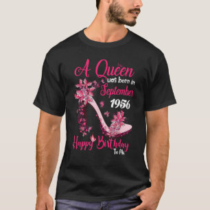 Camiseta Uma Rainha Foi Nascer Em Setembro De 1956 Feliz 67