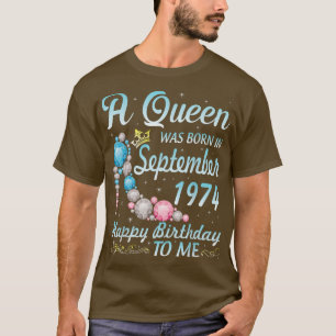 Camiseta Uma Rainha Foi Nascer Em Setembro De 1974 Feliz An