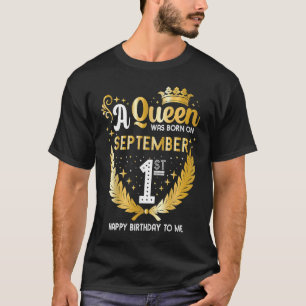 Camiseta Uma Rainha foi Nascer no 1º de setembro, uma Menin