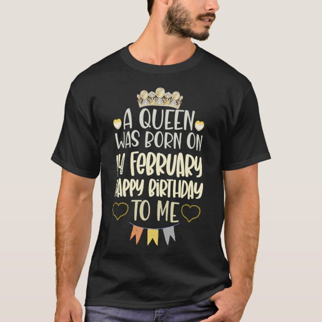 Camiseta Uma Rainha foi nascer no 14 de fevereiro, Feliz An (Frente)
