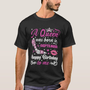 Camiseta Uma Rainha Foi Nascer No Aniversário De Setembro