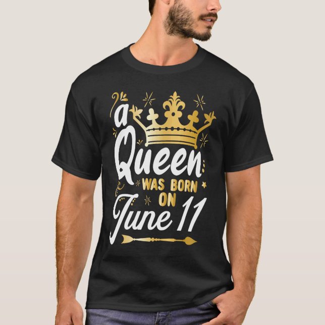 Camiseta Uma Rainha foi Nascer no dia 11 de junho, uma Meni (Frente)