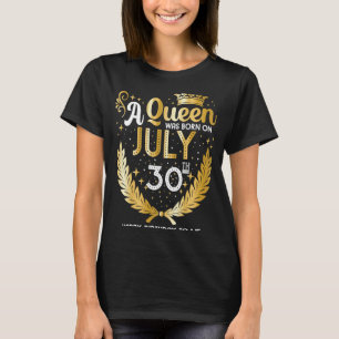 Camiseta Uma Rainha foi Nascer no dia 30 de julho, uma Meni