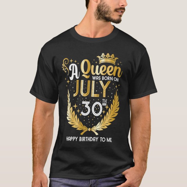 Camiseta Uma Rainha foi Nascer no dia 30 de julho, uma Meni (Frente)