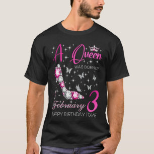 Camiseta Uma Rainha foi Nascer no dia 3 de fevereiro Bday P