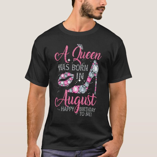 Camiseta Uma Rainha foi Nascer no Feliz Aniversário de Agos (Frente)
