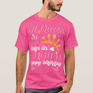 Camiseta Uma Rainha Foi Nascer No Feliz Aniversário De Agos