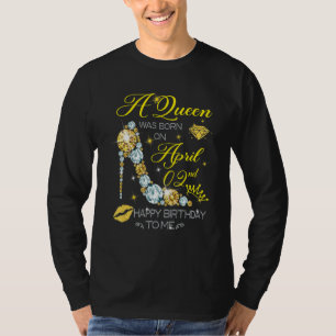 Camiseta Uma Rainha Foi Nascer No segundo De Abril Parabéns