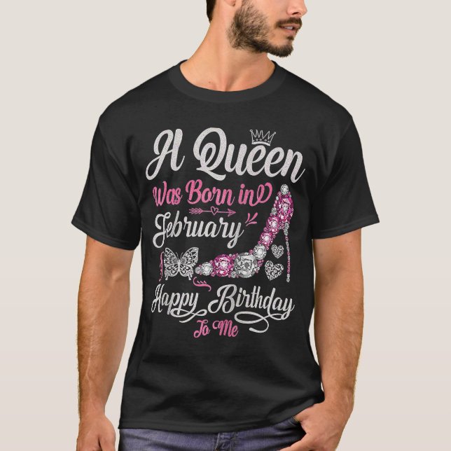 Camiseta Uma Rainha Nascer em fevereiro Feliz Aniversário P (Frente)