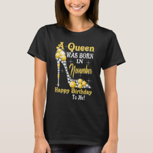 Camiseta Uma Rainha Nascer em novembro Feliz Aniversário Pa