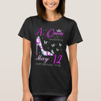 Camiseta Uma Rainha Nasceu Em 12 De Maio Feliz Aniversário