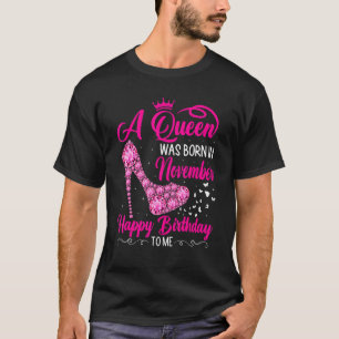 Camiseta Uma Rainha Nasceu Em Novembro Feliz Aniversário Sa
