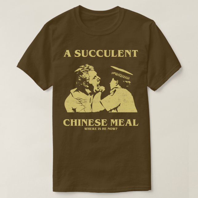 Camiseta Uma refeição chinesa bem-sucedida Onde ele está ag (Frente do Design)