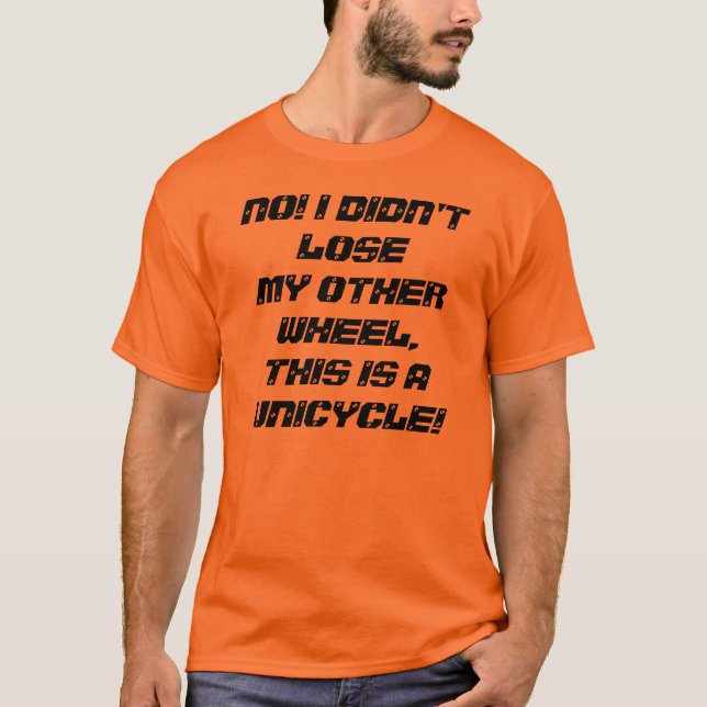 Camiseta Uma resposta a uma piada comum do unicycle (Frente)
