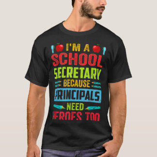 Camiseta Uma Secretária Escolar - Porque Diretores Precisam