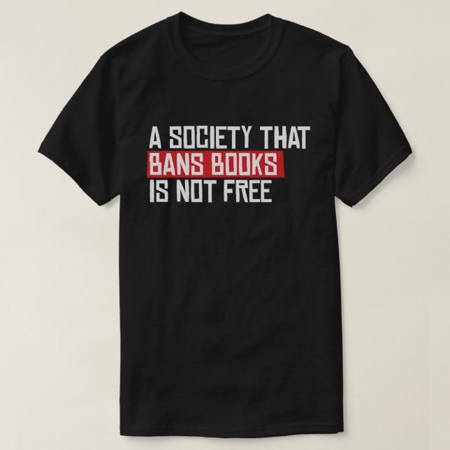Camiseta Uma sociedade que proíbe livros não é livre (Frente do Design)