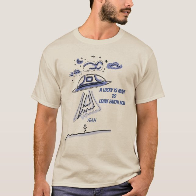 CAMISETA UMA SORTE ESTÁ PRESTES A DEIXAR A TERRA AGORA (Frente)