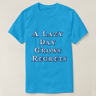 Camiseta Uma Tipografia de Preguiça Gera Arrependimentos In