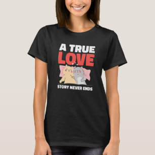 Camiseta Uma verdadeira história de amor nunca termina com