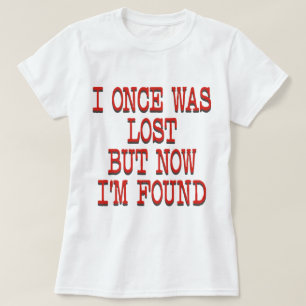 CAMISETA UMA VEZ EU ESTAVA PERDIDO