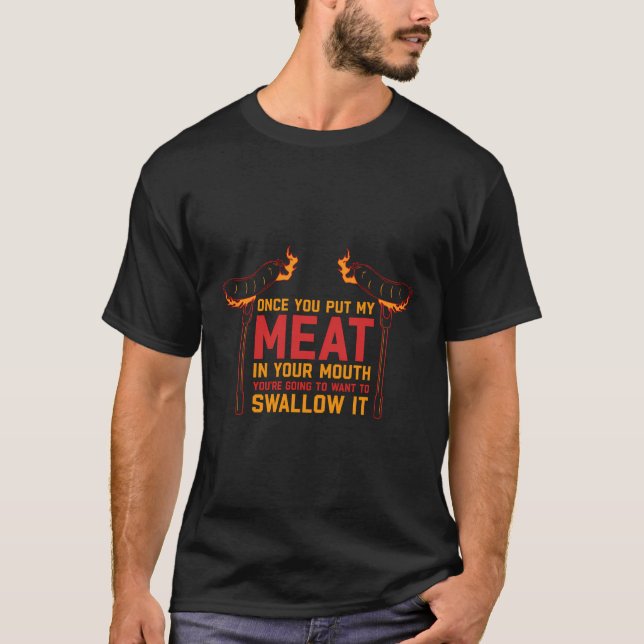 Camiseta Uma Vez Que Coloque Minha Carne Na Boca (Frente)
