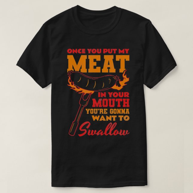 Camiseta Uma vez que coloque minha carne na boca, CHURRASCO (Frente do Design)
