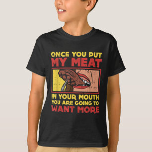 Camiseta Uma Vez Que Coloque Minha Carne Na Boca, Churrasco