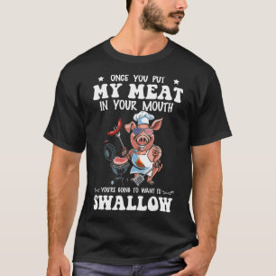 Camiseta Uma Vez Que Coloque Minha Carne Na Sua Boca Engraç