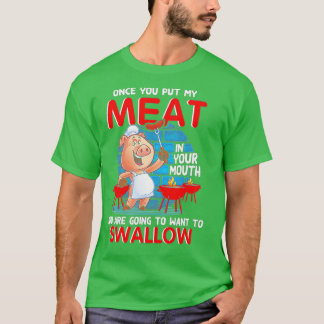 Camiseta Uma Vez Que Coloque Minha Carne No Seu CHURRASCO E