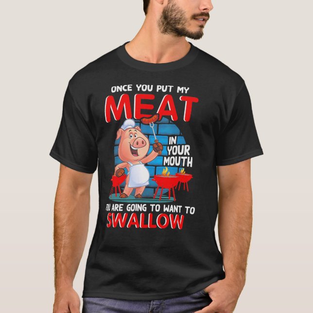 Camiseta Uma Vez Que Coloque Minha Carne No Seu Churrasco E (Frente)